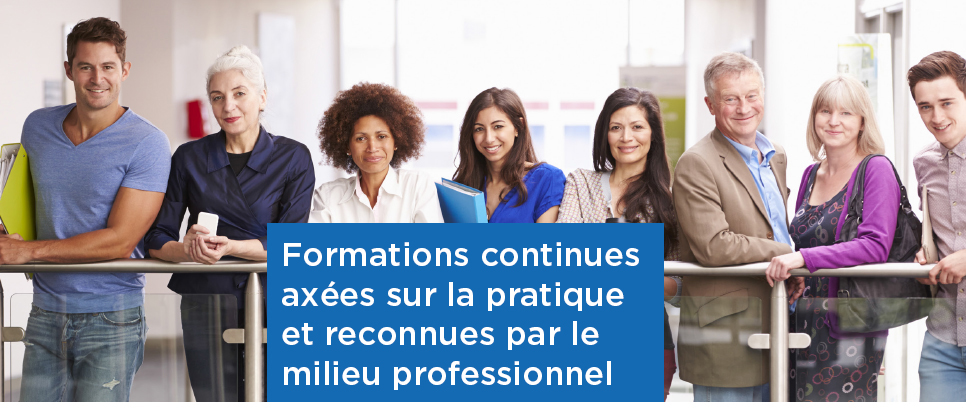 Formations continues axées sur la pratique et reconnues par le milieu professionnel
